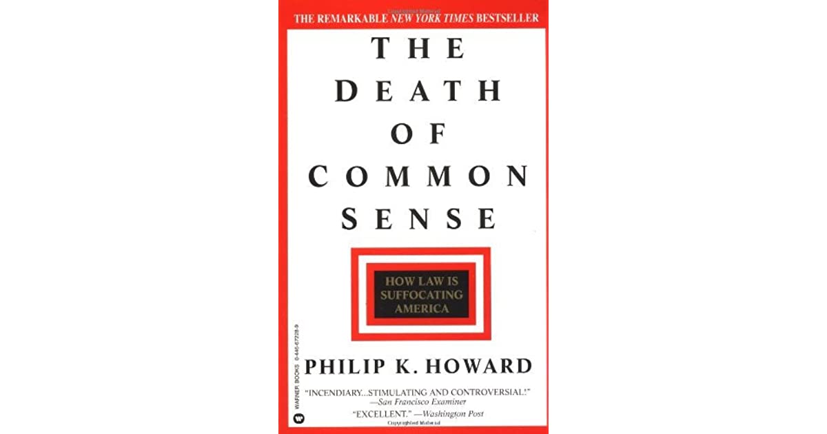 The Death of Common Sense: How Law is Suffocating America