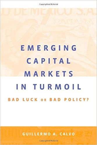 Emerging Capital Markets in Turmoil: Bad Luck or Bad Policy? 