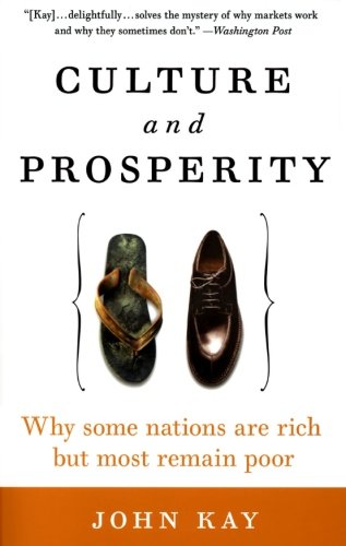 Culture and Prosperity: Why Some Nations Are Rich but Most Remain Poor 