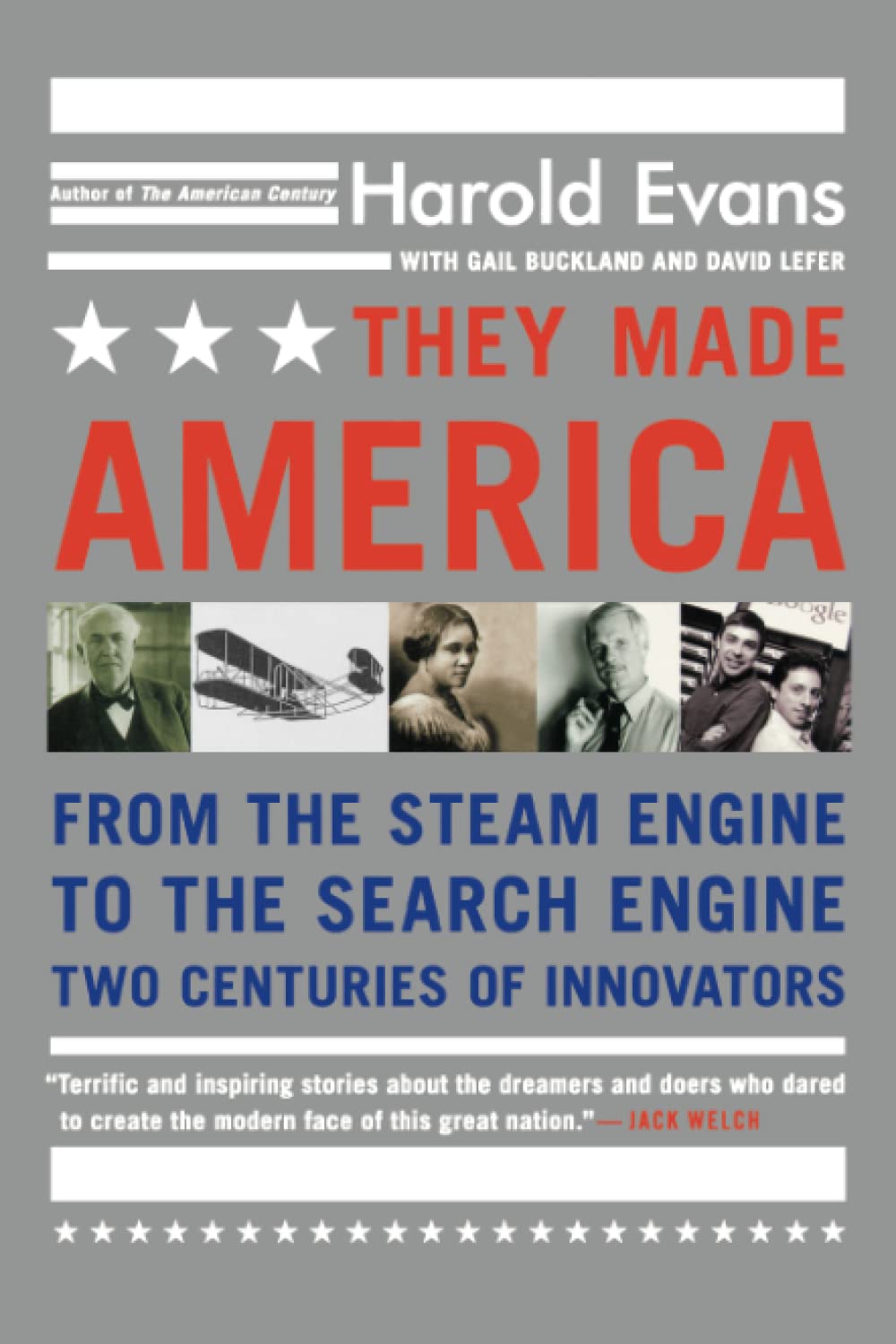 They Made America: Two Centuries of Innovators from the Steam Engine to the Search Engine 