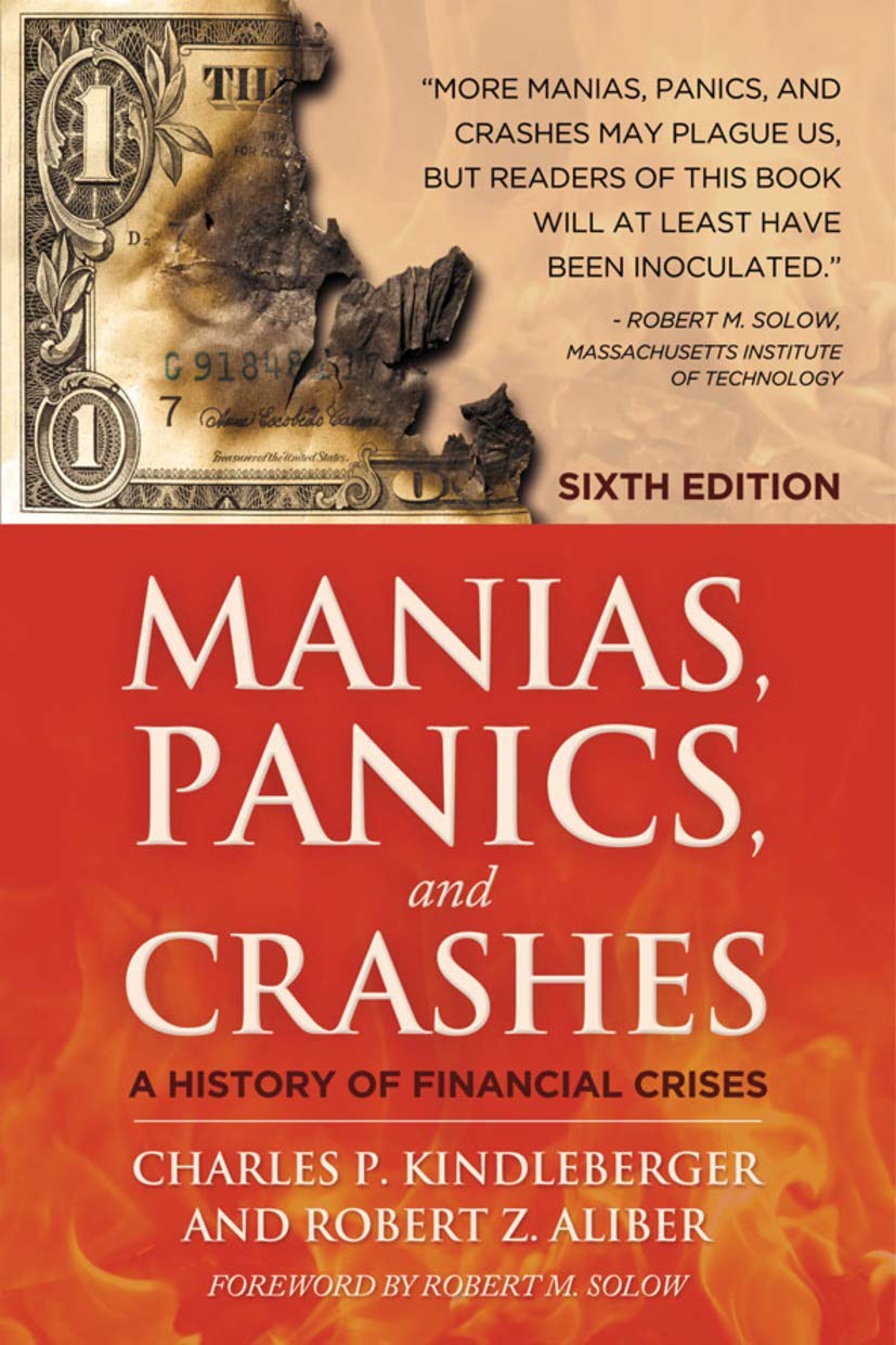 Manias, Panics and Crashes: A History of Financial Crises (6th Revised edition)
