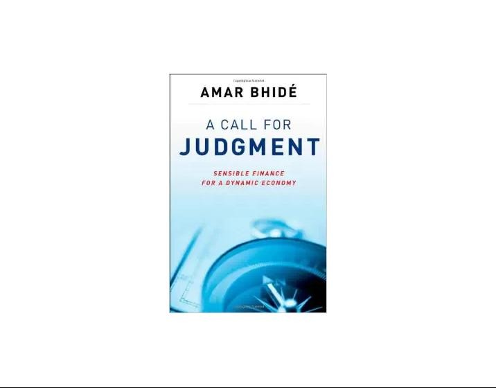 Book Reviews: Amar Bhidé's 'A Call for Judgment' (Selected Press)