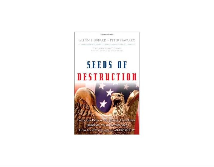Book Reviews: R. Glenn Hubbard's "Seeds of Destruction" (Selected Press)